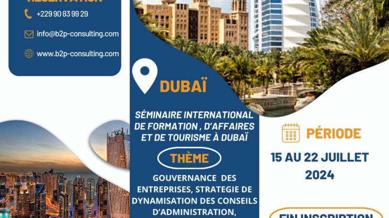 Séminaire international de formation d&rsquo;affaires et de tourisme de Dubaï: B2P Consulting lance la troisième édition 